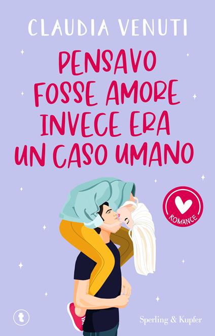 Pensavo fosse amore, invece era un caso umano - Claudia Venuti - copertina