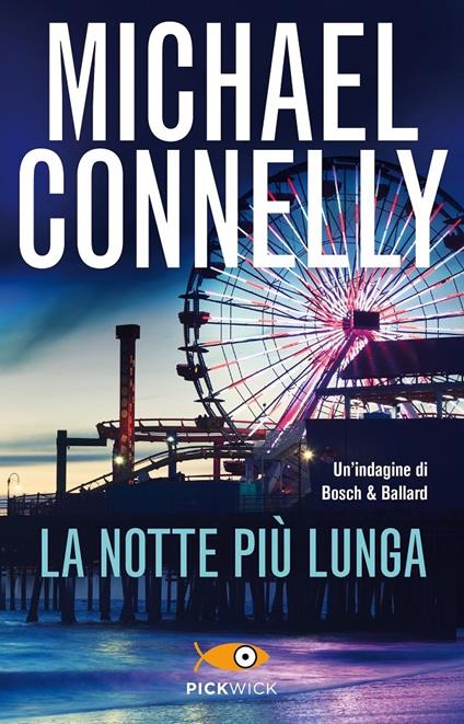 La notte più lunga. Un'indagine di Bosch & Ballard - Michael Connelly - copertina