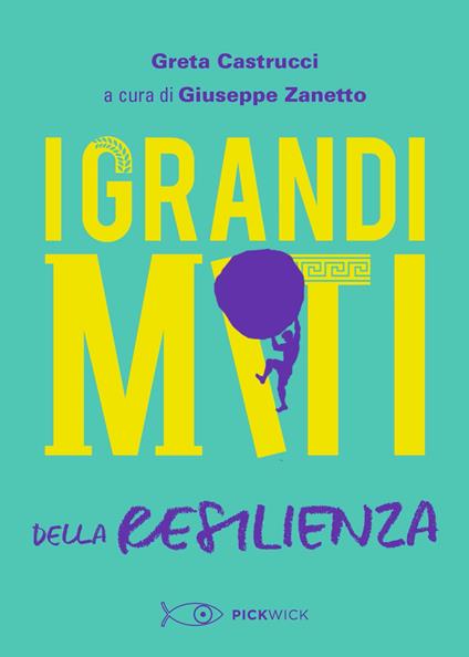 I grandi miti della resilienza - Greta Castrucci - copertina