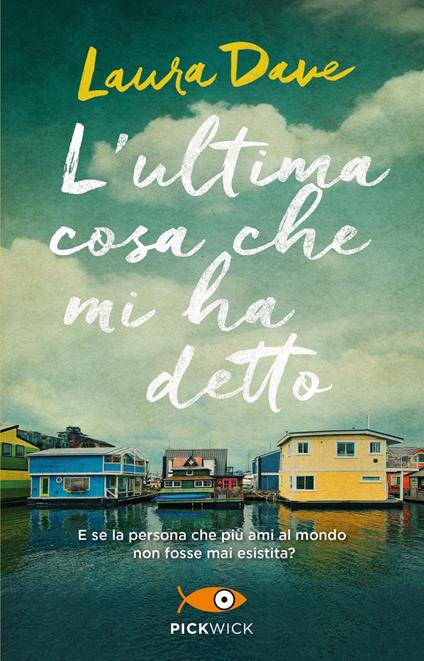 L'ultima cosa che mi ha detto - Laura Dave - copertina