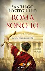 Roma sono io. La saga di Giulio Cesare