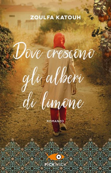 Dove crescono gli alberi di limone - Zoulfa Katouh - copertina