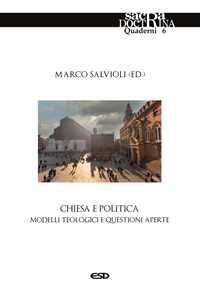 Chiesa e politica. Modelli teologici e questioni aperte