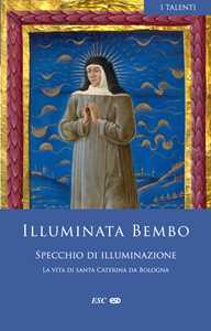 Specchio di illuminazione La vita di santa Caterina da Bologna