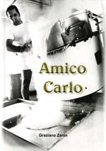 Amico Carlo. Ediz. italiana e inglese