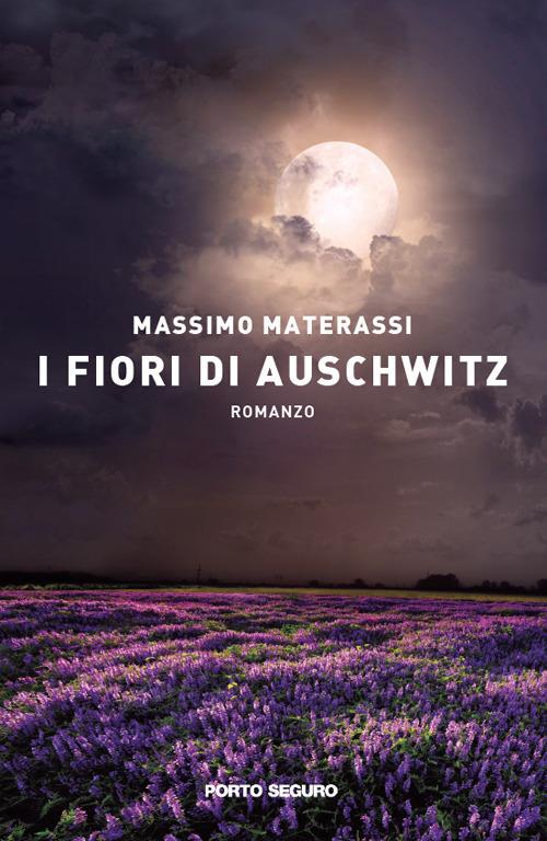 I fiori di Auschwitz - Massimo Materassi - copertina