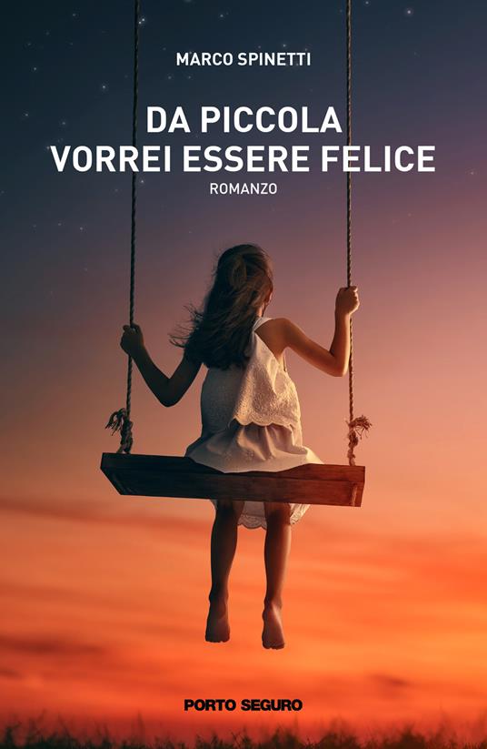 Da piccola vorrei essere felice - Marco Spinetti - copertina