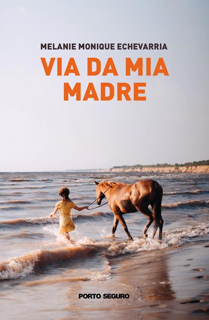 Via da mia madre - Melanie Monique Echevarria - copertina