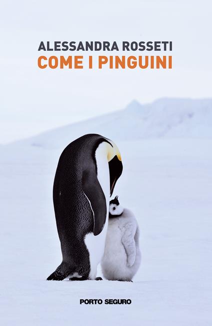 Come i pinguini - Alessandra Rosseti - copertina