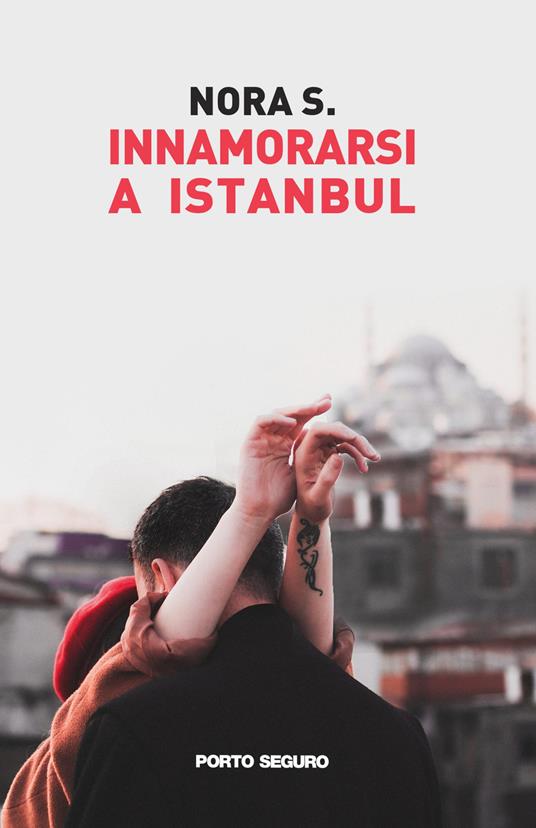 Innamorarsi a Istanbul - Nora S. - copertina