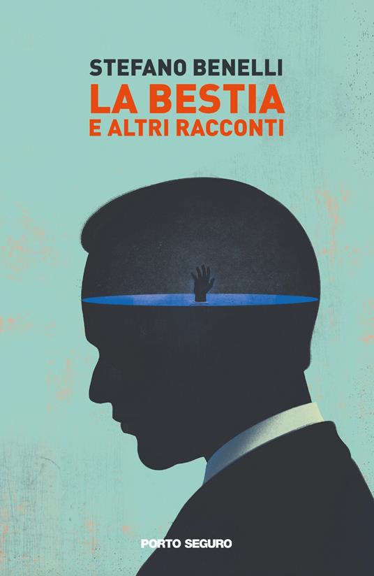 La bestia e altri racconti - Stefano Benelli - copertina