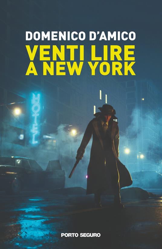 Venti lire a New York - Domenico D'Amico - copertina