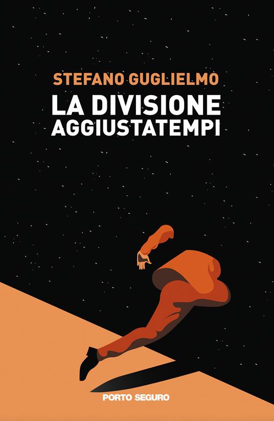 La divisione aggiustatempi - Stefano Guglielmo - copertina