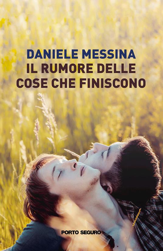 Il rumore delle cose che finiscono - Daniele Messina - copertina