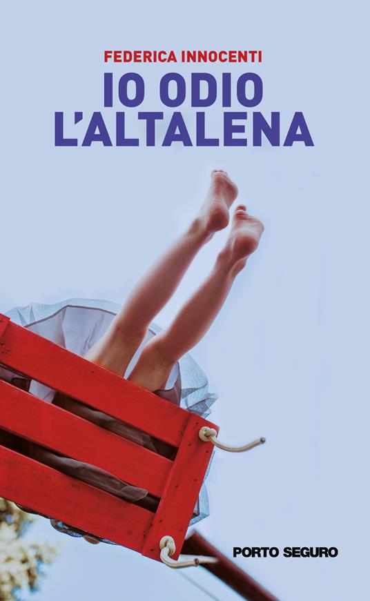 Io odio l'altalena - Federica Innocenti - copertina