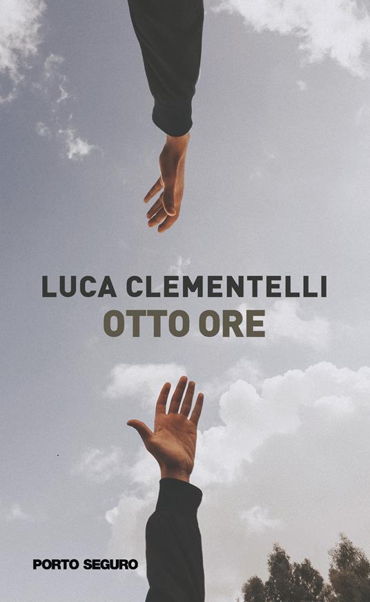 Otto ore - Luca Clementelli - copertina