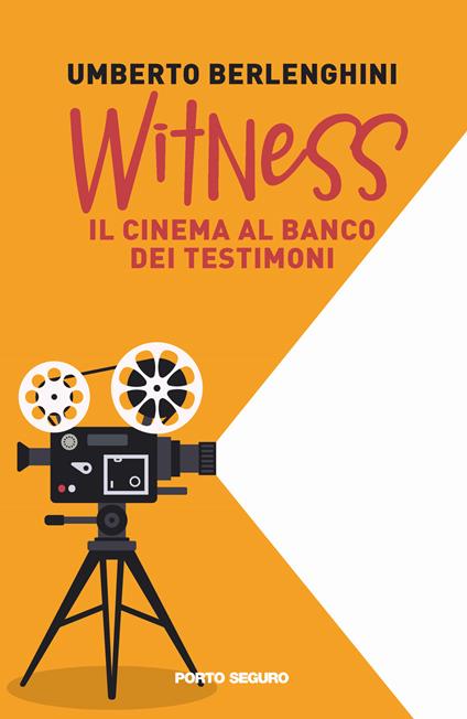 Witness. Il cinema al banco dei testimoni - Umberto Berlenghini - copertina
