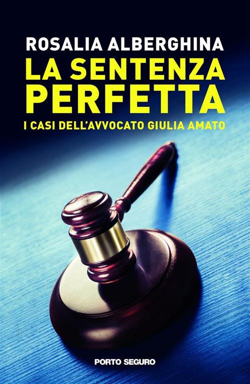 La sentenza perfetta - Rosalia Alberghina - ebook