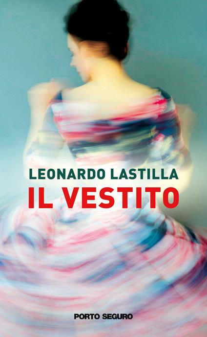 Il vestito - Leonardo Lastilla - copertina