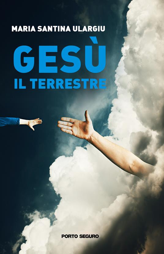 Gesù il terrestre - Maria Santina Ulargiu - copertina