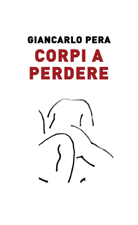 Corpi a perdere - Giancarlo Pera - copertina