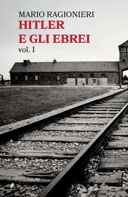 Hitler e gli ebrei. Vol. 1 - Mario Ragionieri - copertina