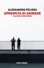 Spremuta di aringhe e altre storie brevi