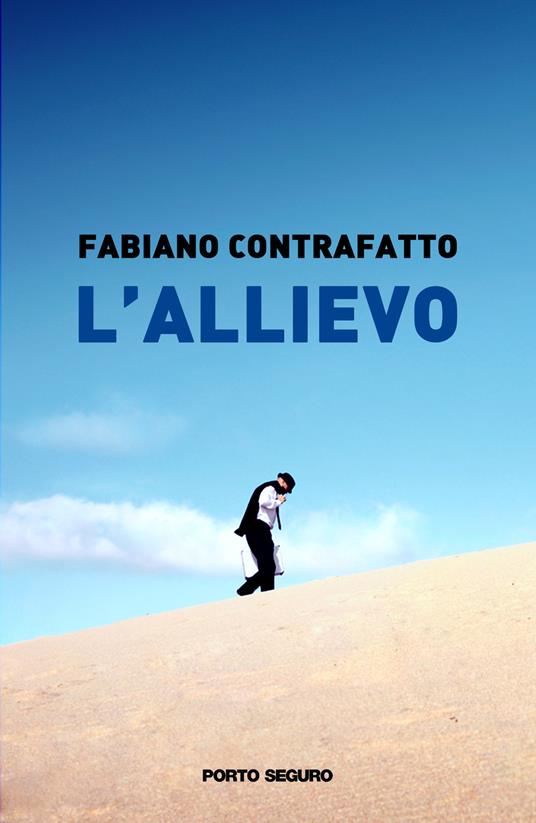 L' allievo - Fabiano Contrafatto - Libro - Porto Seguro 