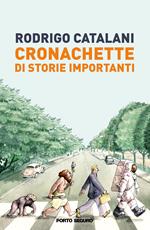 Cronachette di storie importanti