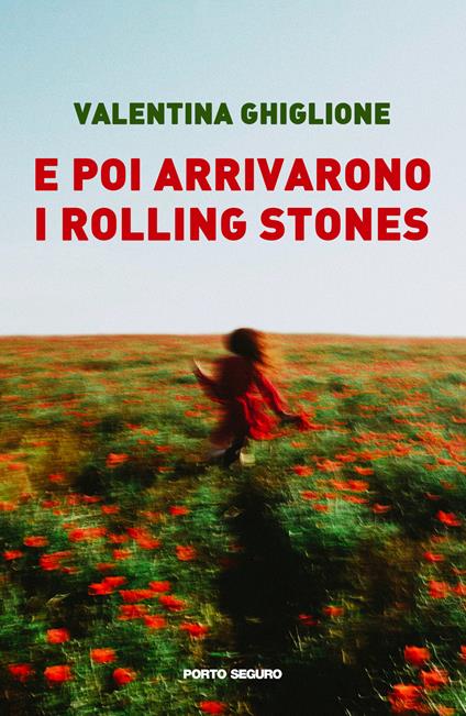 E poi arrivarono i Rolling Stones - Valentina Ghiglione - copertina