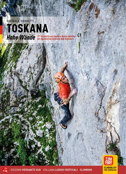 Toscana. Pareti 221 vie classiche e moderne tra le Apuane e l'Argentario. Ediz. tedesca - Raffaele Giannetti - copertina