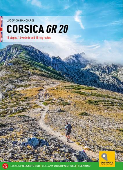 Corsica GR 20 16 tappe, 16 varianti e 16 percorsi ad anello. Ediz. inglese - Ludovico Bianciardi - copertina