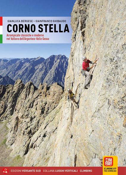 Corno Stella. Arrampicate classiche e moderne nel vallone dell'Argentera-Valle Gesso - Gianluca Bergese,Gianfranco Ghibaudo - copertina