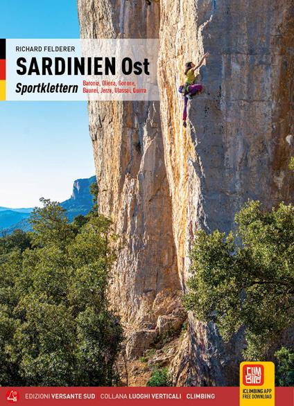 Sardinien Ost. Sportklettern. Baronia, Oliena, Gonone, Baunei, Jerzu, Ulassai, Quirra - Richard Felderer - copertina