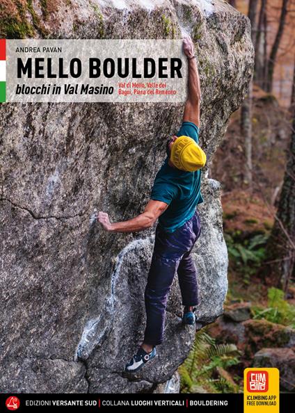 Mello Boulder. Blocchi in Valmasino. Val di Mello, Valle dei Bagni, Piana del Remenno - Andrea Pavan - copertina