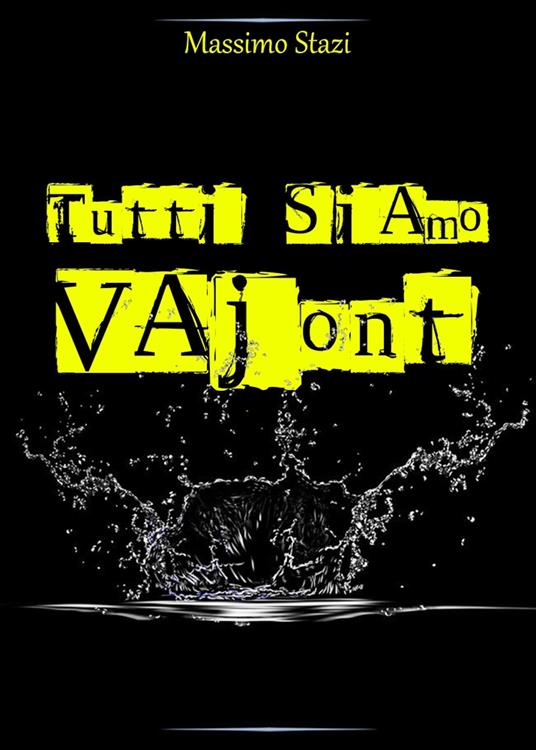 Tutti siamo Vajont - Massimo Stazi - copertina