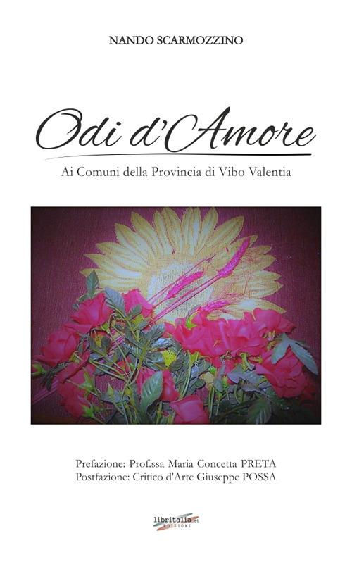 Odi d'Amore. Ai Comuni della Provincia di Vibo Valentia - Nando Scarmozzino - copertina