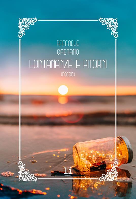 Lontananze e ritorni. Con cartoline - Raffaele Gaetano - copertina