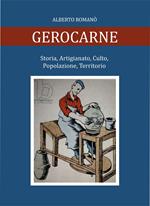 Gerocarne. Storia, artigianato, culto, popolazione, territorio