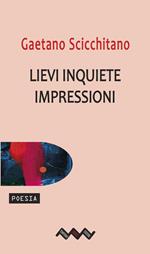 Lievi inquiete impressioni