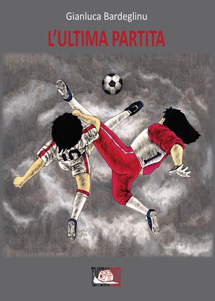 L'ultima partita - Gianluca Bardeglinu - copertina