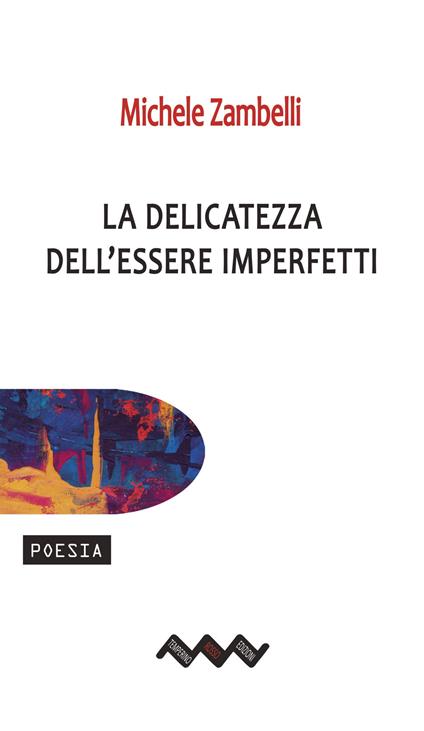 La delicatezza dell'essere imperfetti - Michele Zambelli - copertina