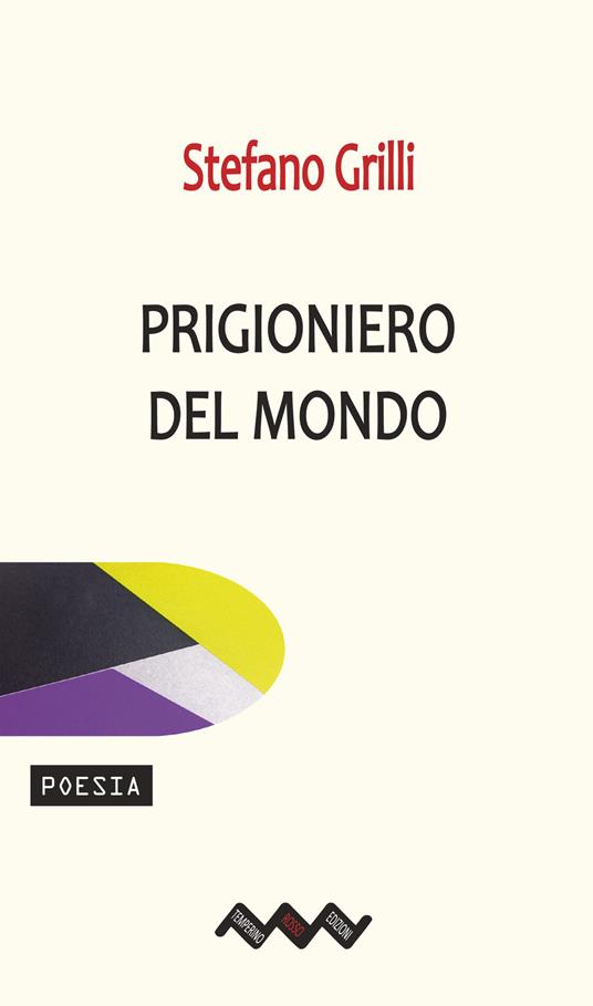 Prigioniero del mondo - Stefano Grilli - copertina