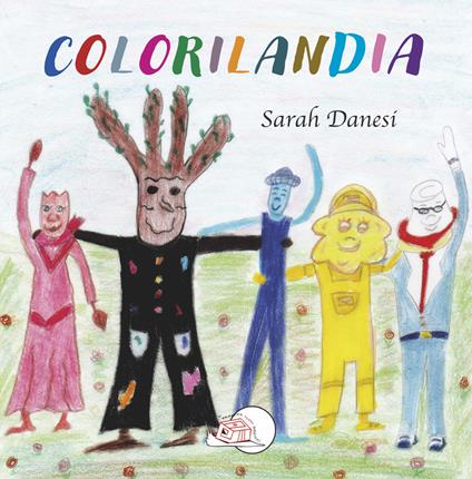 Colorilandia. Ediz. illustrata - Sarah Danesi - copertina