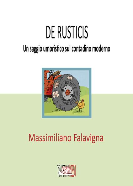 De rusticis. Un saggio umoristico sul contadino moderno - Massimiliano Falavigna - copertina