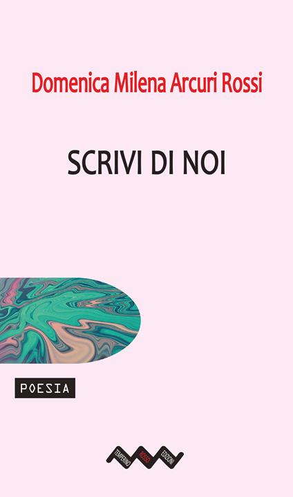 Scrivi di noi - Domenica Milena Arcuri Rossi - copertina