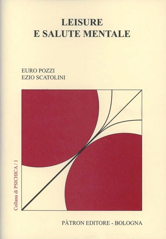 Leisure e salute mentale - Euro Pozzi,Ezio Scatolini - copertina