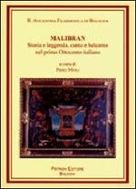 Malibran. Storia e leggenda, canto e belcanto nel primo Ottocento italiano. Con CD Audio