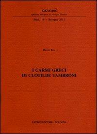 I carmi greci di Clotilde Tambroni - Renzo Tosi - copertina