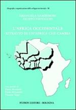 L' Africa occidentale. Ritratto di un'Africa che cambia